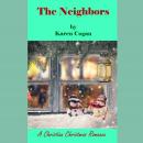 The Neighbors: A Christian Christmas Romance Audiobook