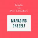 Insights on Peter F. Drucker's Managing Oneself Audiobook
