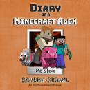 Diary Of A Minecraft Alex Book 3 - Cavern Crawl Audiobook