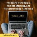 The Work from Home, Remote Working, and Telecommuting Handbook: Updated Edition Audiobook