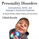 Personality Disorders: Schizophrenia, ADHD, and Asperger’s Syndrome Explained Audiobook