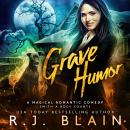 Grave Humor: A Magical Romantic Comedy (with a body count) Audiobook