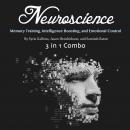 Neuroscience: Memory Training, Intelligence Boosting, and Emotional Control