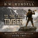 To The Tall Timber (Buckskin Chronicles Book 2) Audiobook