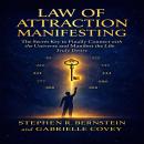 Cover of Law of Attraction Manifesting: The Secret Key to Finally Connect into the Universe and Manifesting the Life You Really Want, and Your Desires.