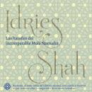 Las hazañas del incomparable Mulá Nasrudín, Idries Shah