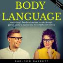 Body language: who is lying? Read and analyze people through gesture, posture, expressions, movement Audiobook