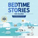 Bedtime Stories for Children: Sleep Meditation Stories for Kids to Learn Mindfulness and Thrive. Audiobook