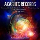 Akashic Records: How to read the Akashic Records. Discover Your Soul's Path and accessing the archiv Audiobook