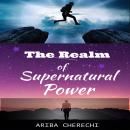 The Realm of Supernatural Power Audiobook
