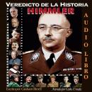 [Spanish] - HIMMLER: Arquitecto del Genocidio o Guardián del Volke? Audiobook