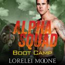 Alpha Squad: Boot Camp: A Bear Shifter Paranormal Romance Audiobook