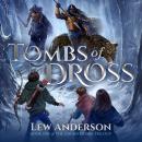 Tombs of Dross Audiobook