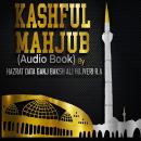 Kashful Mahjub Audiobook: Famous Kashful Mahjub for Pure Understanding of Sufism & Tasswuf Audiobook