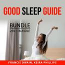 Good Sleep Guide Bundle, 2 in 1 Bundle: Insomnia Cure and Better Sleep Audiobook