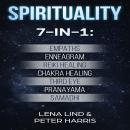 SPIRITUALITY: 7-in-1 Book - Empaths, Enneagram, Reiki Healing, Chakra Healing, Third Eye, Pranayama, Audiobook