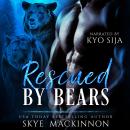 Rescued by Bears: Paranormal Shifter Romance, Skye Mackinnon