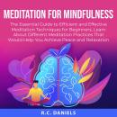Meditation For Mindfulness: The Essential Guide to Efficient and Effective Meditation Techniques for Audiobook