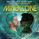 Mindclone: A Cyber-Consciousness Novel Audiobook