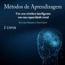 Métodos de Aprendizagem: Use seu cérebro inteligente em sua capacidade total Audiobook