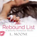 The Rebound List: A Steamy Romance Novel Audiobook