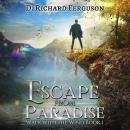 Escape from Paradise: A Christian Adventure Allegory Audiobook