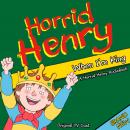 Horrid Henry When I'm King Audiobook