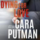 Dying for Love: A Inspirational Romantic Suspense Novella Audiobook