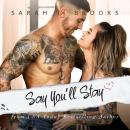 Say You'll Stay Audiobook