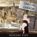[Spanish] - Caricias de un cabrón Audiobook