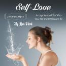 Self-Love: Accept Yourself for Who You Are and Heal Your Life Audiobook