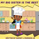 My Big Sister is the Best: Big sister Olivia Audiobook