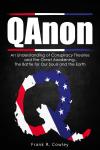 Qanon: An Understanding of Conspiracy Theories and the Great Awakening.  The Battle for Our Souls an Audiobook