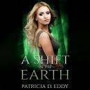 A Shift in the Earth: A Werewolf Shifter Romance Audiobook