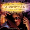 To Darkness Fled Audiobook