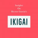 Insights on Hector Garcia's Ikigai Audiobook