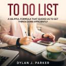TO DO LIST: A Helpful Formula That Guides Us to Get Things Done Efficiently