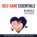 Self-Care Essentials Bundle, 3 in 1 Bundle: Happiness Through Loving Yourself, Self-Care Prescriptio Audiobook