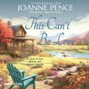 This Can't Be Love: The Cabin of Love & Magic Audiobook