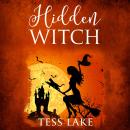 Hidden Witch (Torrent Witches Cozy Mysteries Book 3) Audiobook