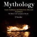 Mythology: Gods, Goddesses, and Myths from Africa and Scandinavia Audiobook
