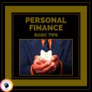 Personal Finance Basic Tips: Basic Tips for Managing Your Finances Audiobook