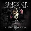 Kings of Miskatonic Prep complete collection: The complete dark paranormal bully romance series Audiobook