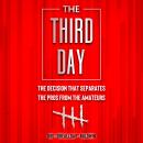 The Third Day: The Decision That Separates The Pros From The Amateurs Audiobook