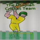 The Utopian Cricket Team Audiobook