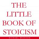 THE LITTLE BOOK OF STOICISM