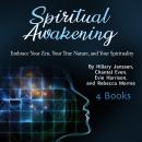 Spiritual Awakening: Embrace Your Zen, Your True Nature, and Your Spirituality Audiobook