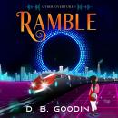 Ramble: An Irregular Cyberpunk Journey into the Musical Heart, D. B. Goodin