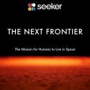 The Next Frontier: The Mission for Humans to Live in Space Audiobook