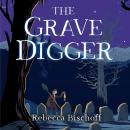 Grave Digger, Rebecca Bischoff